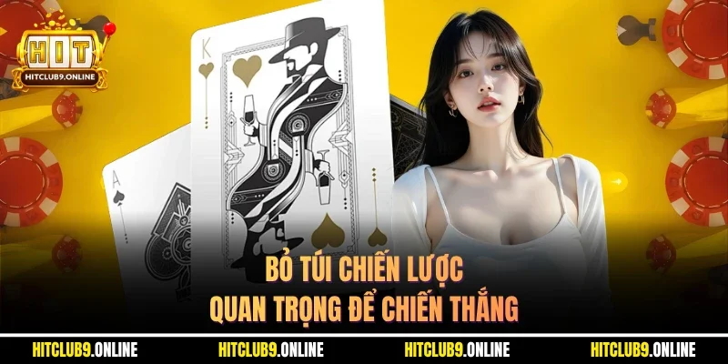 Bỏ túi chiến lược quan trọng để chiến thắng